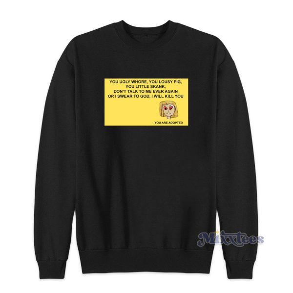 You Are Adopted Sweatshirt Cheap Custom