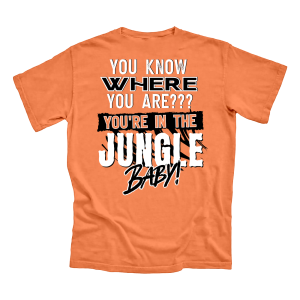 Youre In The Jungle Baby! Comfort Colors Tee 1