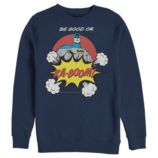 Men’s Batman Be Good or Kaboom Sweatshirt