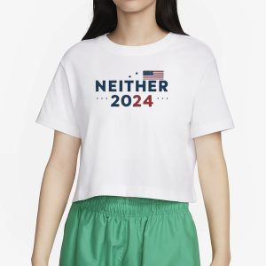 2024 Presidential Election Neither 2024 T Shirt 2