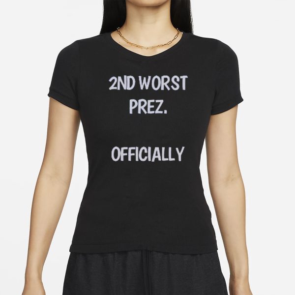 2ND Worst Prez Officially Arthur Schopenhauer T-Shirt