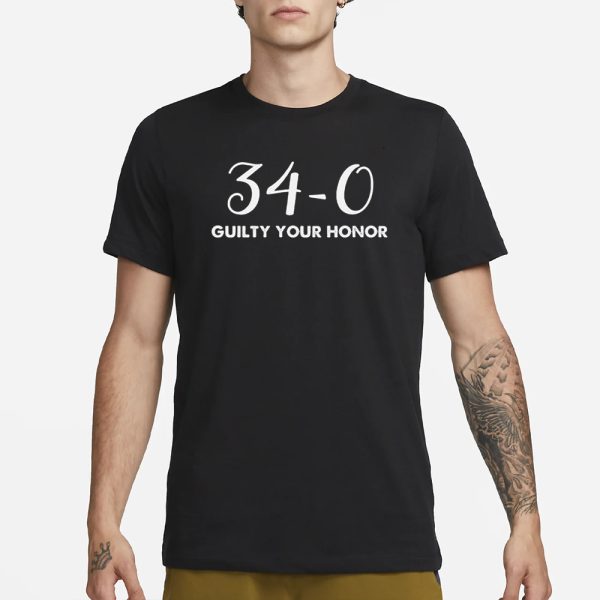 34-0 Guilty Your Honor T-Shirt