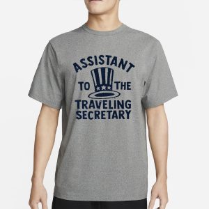 ASSISTANT TO THE TRAVELING SECRETARY T SHIRT 1