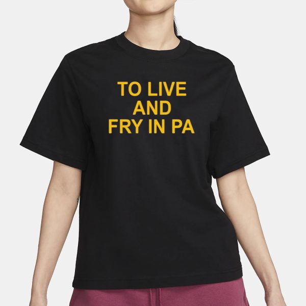 Aaron Donald To Live And Fry In Pa T-Shirt