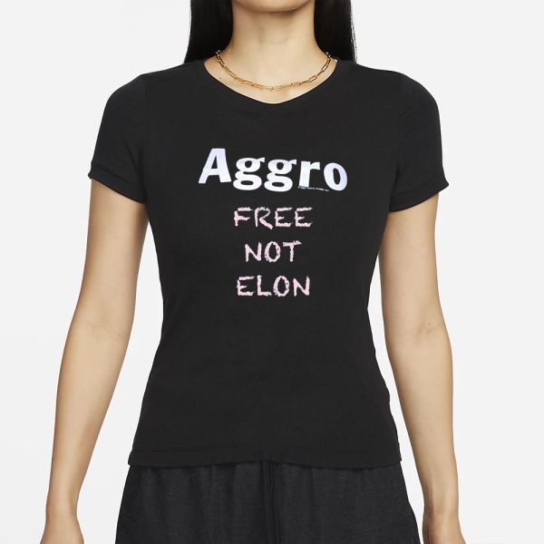 Aggro Free Not Elon T-Shirt