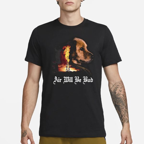 Air Will Be Blood T-Shirt