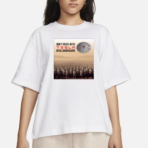 Alexandra Merz Dont Mess With Tesla Retail Shareholders T Shirt 2