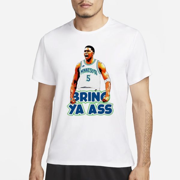 Anthony Edwards Bring Ya Ass Timberwolves T-Shirt