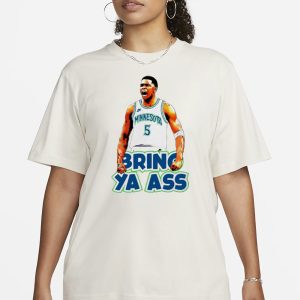 Anthony Edwards Bring Ya Ass Timberwolves T-Shirt 1 Anthony Edwards Bring Ya Ass Timberwolves T Shirt 2