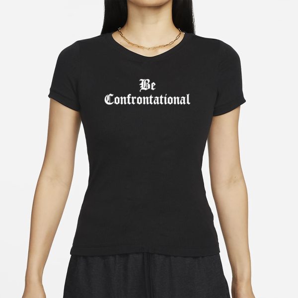 Anthony Raimondi Wearing Be Confrontational T-Shirt