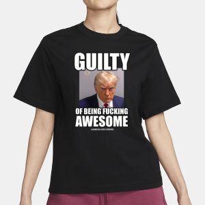 Assholes Live Forever Guilty Of Being Fucking Awesome T Shirt 2