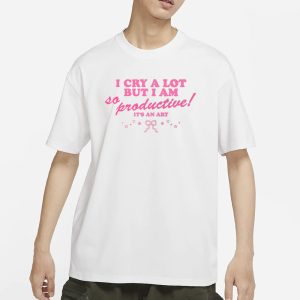 Atsevenstudio I Cry A Lot But I Am So Productive Its An Art T Shirt 1