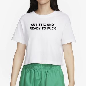 Autistic And Ready To Fuck Essential T Shirt 2