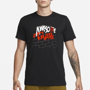 Awesome Truth Brick Wall T Shirt 1