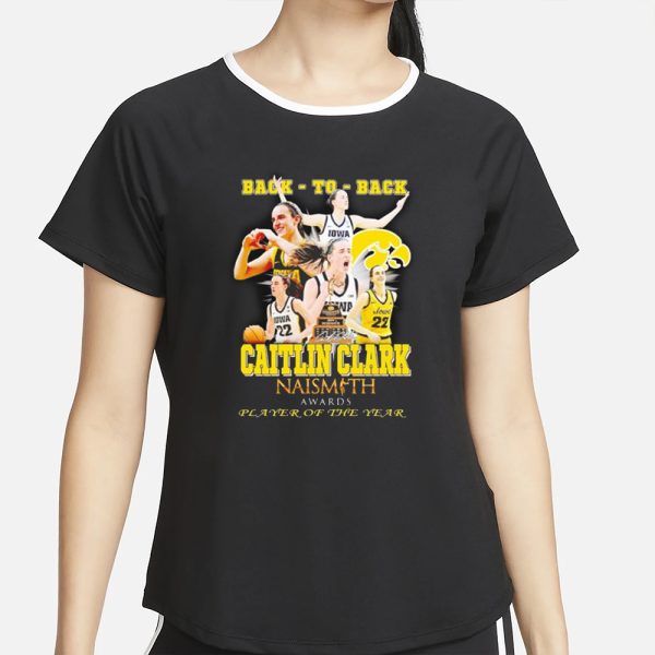 Back-to-back Caitlin Clark Naismith Awards Player Of The Year T-Shirt