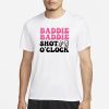 Baddies Caribbean Baddie Baddie Shot O’clock T-Shirt