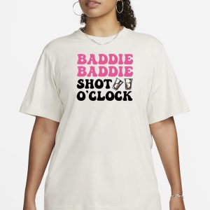 Baddies Caribbean Baddie Baddie Shot O'clock T-Shirt 1 Baddies Caribbean Baddie Baddie Shot Oclock T Shirt 2