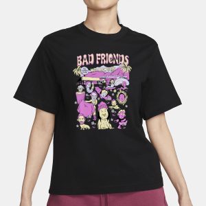 Badfriends Bad Friends World T Shirt 2