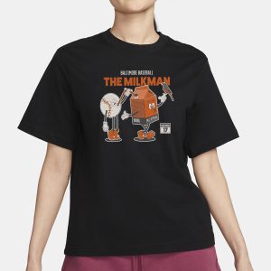 Baltimore Baseball The Milkman T Shirt 2