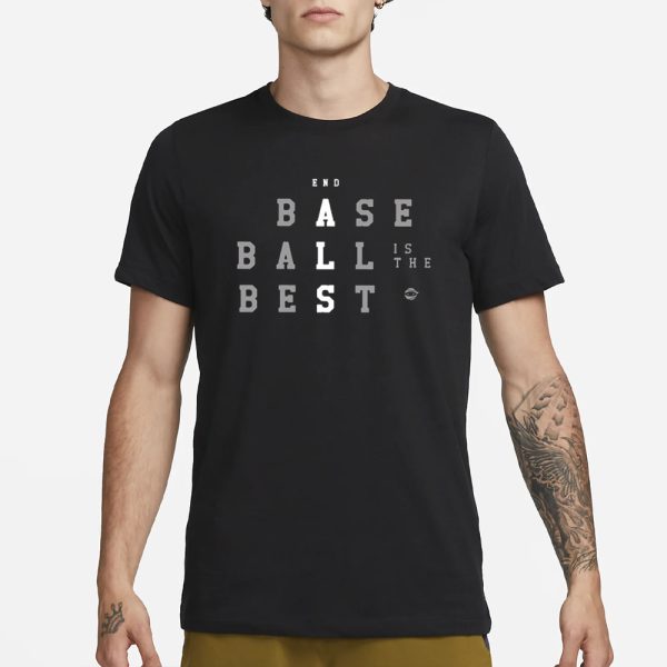 Baseball Is The Best T-Shirt