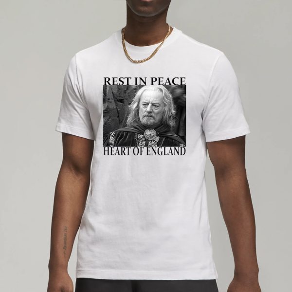 Bernard Hill Rest In Peace Heart Of England T-Shirt