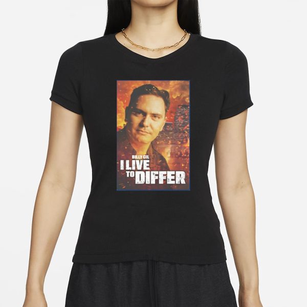 Billy Gil I Live To Differ T-Shirt