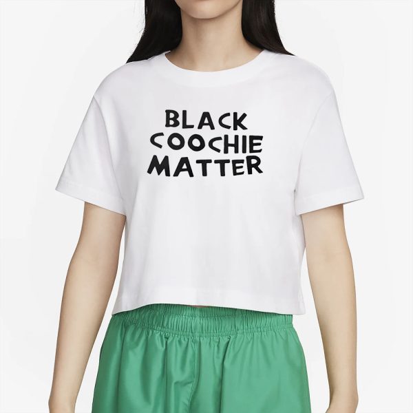 Black Coochie Matter T-Shirt