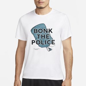 Bonk The Police T Shirt 1