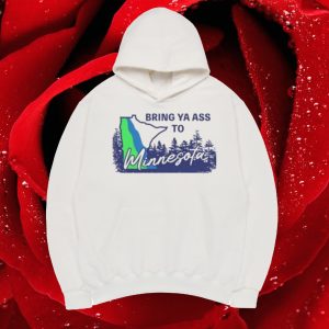 Bring Ya Ass Minnesota ROAD SIGN Hoodie 1