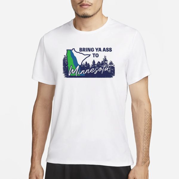 Bring Ya Ass Minnesota T-Shirt