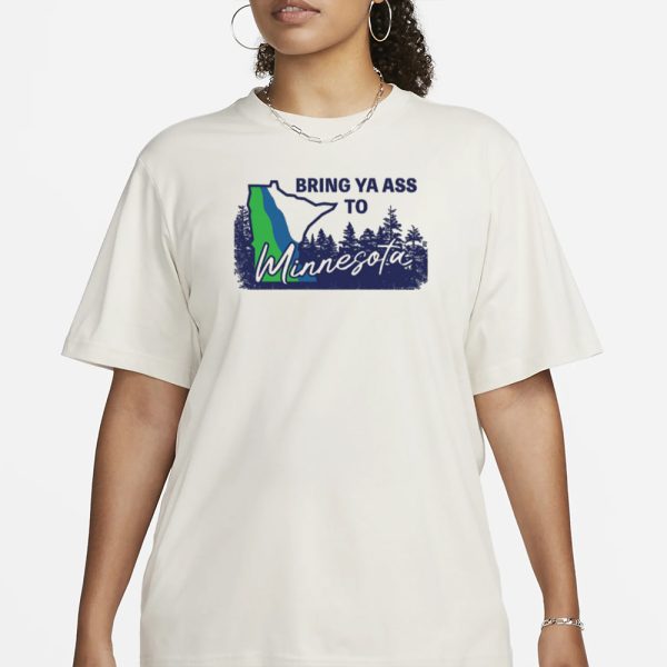 Bring Ya Ass Minnesota T-Shirt