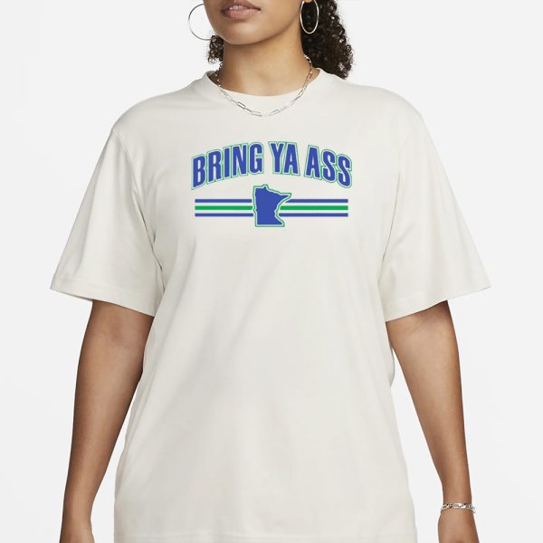 Bring Ya Ass Team T-Shirt