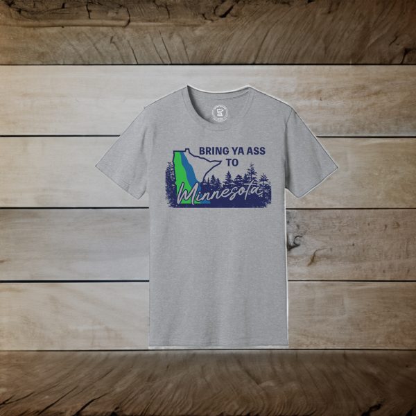 Bring Ya Ass To Minnesota T-Shirt