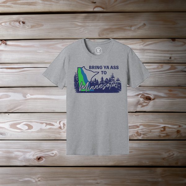 Bring Ya Ass To Minnesota T-Shirt