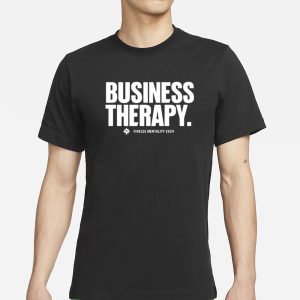 Business Therapy Finesse Mentality 2024 T Shirt 1