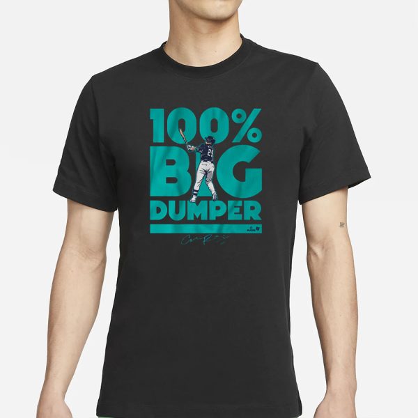 CAL RALEIGH 100 BIG DUMPER T-SHIRT