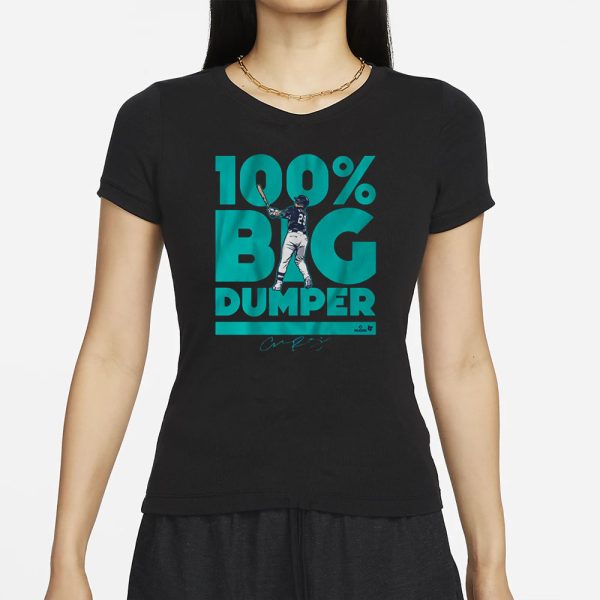 CAL RALEIGH 100 BIG DUMPER T-SHIRT