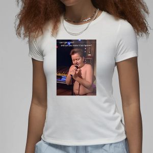 Can I Get A Kiss And Make It Last Forever T-Shirt 1 Can I Get A Kiss And Make It Last Forever T Shirt 2