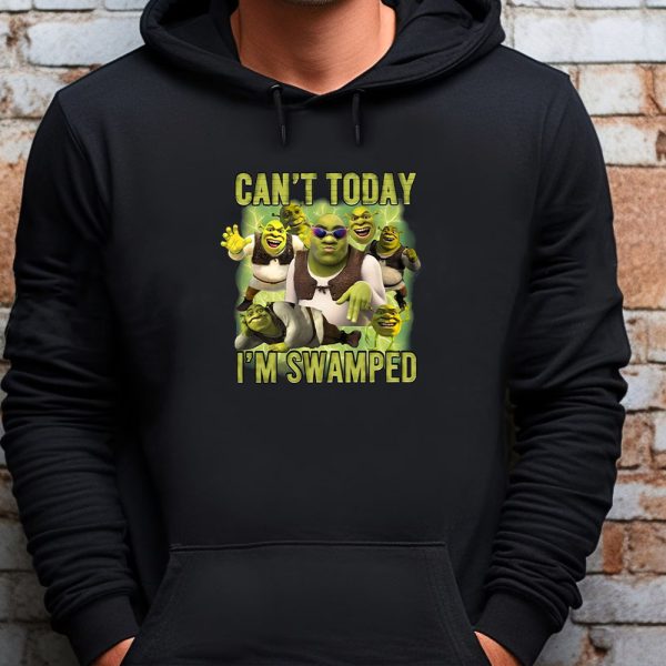 Can’t Today I’m Swamped Sweatshirt , T-shirt , Hoodie , Long Sleeve T-shirt