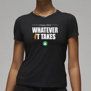 Celtics Whatever It Takes T Shirt 2