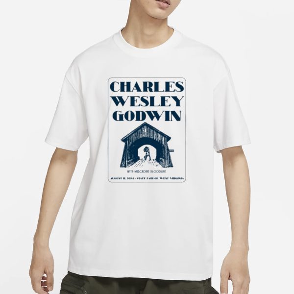 Charles Wesley Godwin State Fair Of West Virginia Show T-Shirt