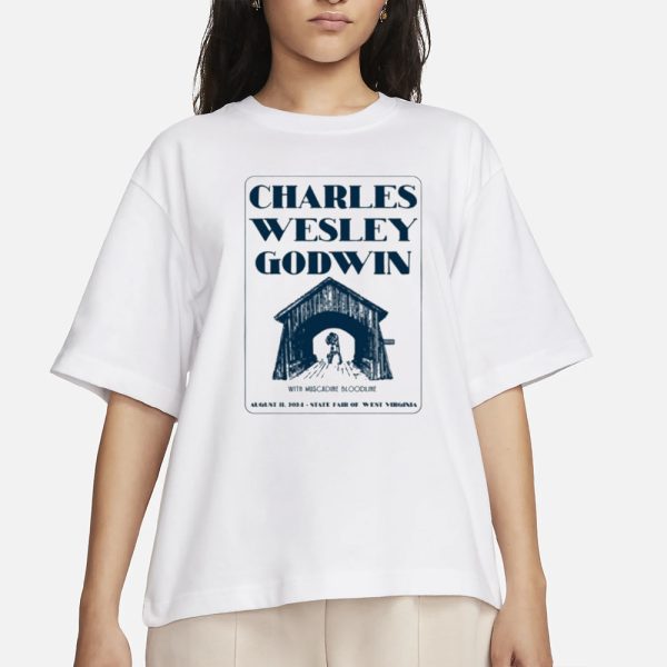 Charles Wesley Godwin State Fair Of West Virginia Show T-Shirt