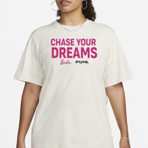 Chase Your Dreams Barbie T Shirt 2