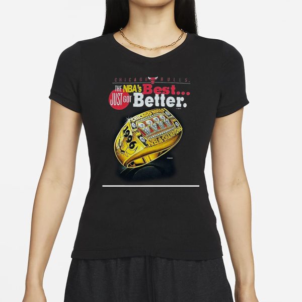 Chicago Bulls World Champions Ring The NBA’s Best Just Got Better T-Shirt