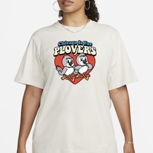 Chicago Is For Plovers T Shirt 2