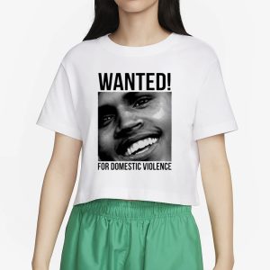 Chris Brown Wanted For Domestic Violence T Shirt 2
