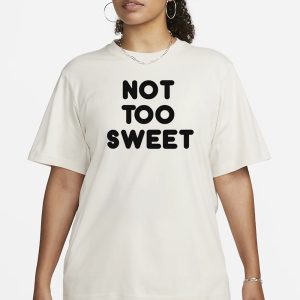 Chunky Not Too Sweet T Shirt 2