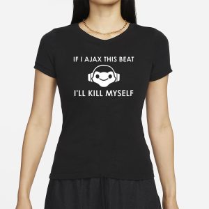 Claire Zoomey If I Ajax This Beat Ill Kill Myself Lucio Logo T Shirt 2