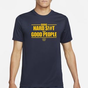 Commanders Doing Hard Siht Good People T-Shirt