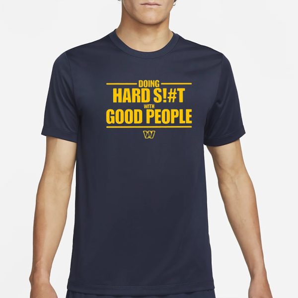 Commanders Doing Hard Siht Good People T-Shirt